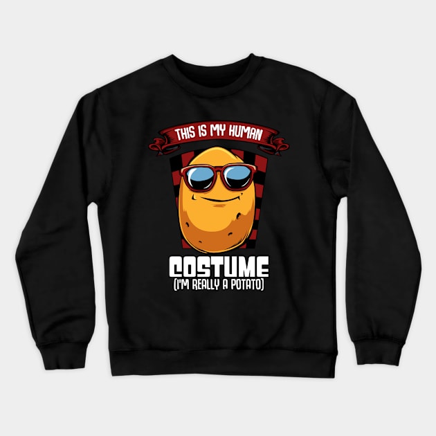 Potato - This Is My Human Costume - Funny Saying Crewneck Sweatshirt by Lumio Gifts